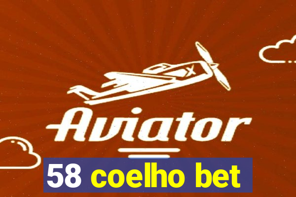 58 coelho bet